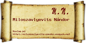 Miloszavlyevits Nándor névjegykártya